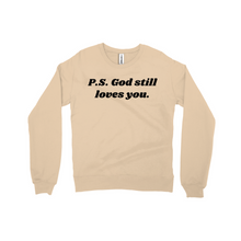 Load image into Gallery viewer, P.S. God Still Loves You Sweatshirt