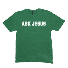 Load image into Gallery viewer, ASK JESUS T-Shirt