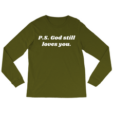 Load image into Gallery viewer, P.S. God Still Loves You Long Sleeve T-Shirt