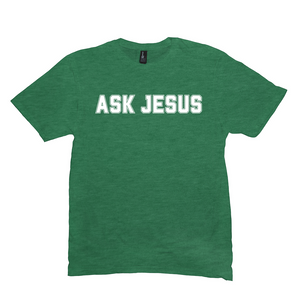 ASK JESUS T-Shirt
